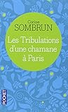 Les tribulations d'une chamane à Paris