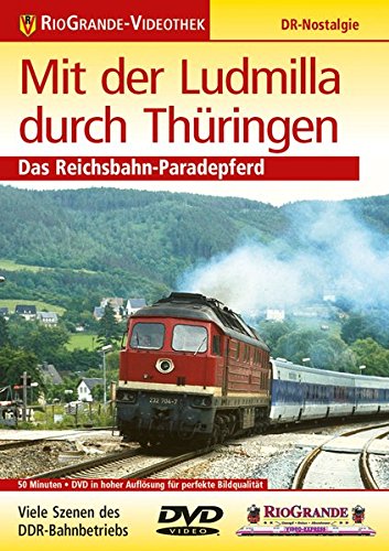 Preisvergleich Produktbild Mit der Ludmilla durch Thüringen - Das Reichsbahn-Paradepferd