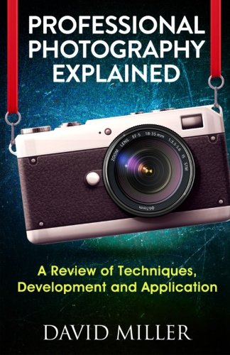 Photography: Professional Photography Explained - Techniques, Development and Application
