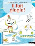 Il fait glagla !
