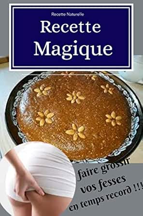 Grossir Les Fesses Sans Prendre Du Poids : Prendre Du Poids Rapidement Pour  Femme Naturellement , Recette Vegan Ebook : Naturelle, Recette : Amazon.fr:  Boutique Kindle