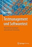 Image de Testmanagement und Softwaretest: Theoretische Grundlagen und praktische Umsetzung