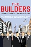 Image de The Builders: How a Small Group of Property Developers Fuelled the Building Boom and Transformed Ireland