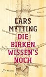 Bücher Neuerscheinungen 2022 - Die Birken wissen's noch von Lars Mytting