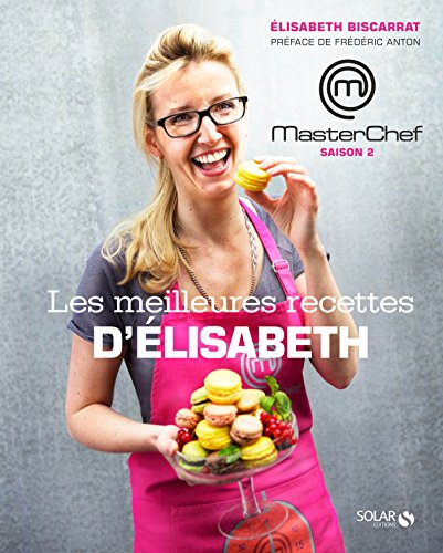 Download Masterchef - Les meilleures recettes d'Elisabeth Download Masterchef - Les meilleures recettes d'Elisabeth