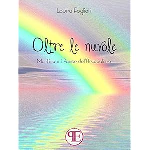 Oltre le nuvole: Martina e il Paese dell'Arcobalen