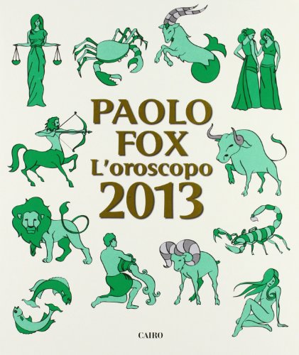 L'oroscopo 2013 L'oroscopo 2013
