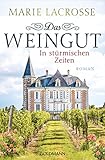 Image de Das Weingut. In stürmischen Zeiten: Das Weingut 1 - Roman