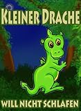 Kleiner Drache will nicht schlafen: Träum schön kleiner Drache by 