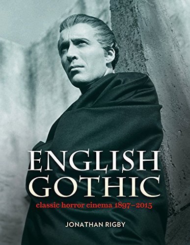Book's Cover of English Gothic: Classic Horror Cinema 1897-2015 by Jonathan Rigby (2015-05-29)