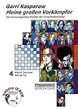 Image de Meine grossen Vorkämpfer. Die bedeutendsten Partien der Schachweltmeister, analysiert von Garri Kas
