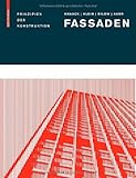 Fassaden: Prinzipien der Konstruktion by Ulrich Knaack (2007-07-06) by Ulrich Knaack;Tillmann Klein;Marcel Bilow;Thomas Auer