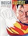 Rough Justice: The DC Comics Sketches of Alex Ross (Pantheon Graphic Library) by 