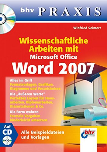 Wissenschaftliche Arbeiten mit Microsoft Office Word 2007 (bhv Praxis)