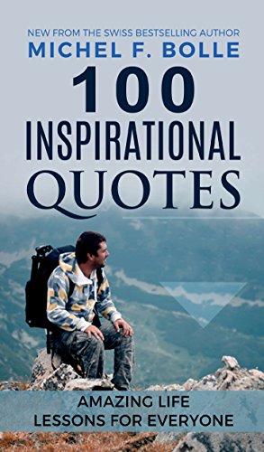 100 Inspirational Quotes Amazing Life Lessons For Everyone