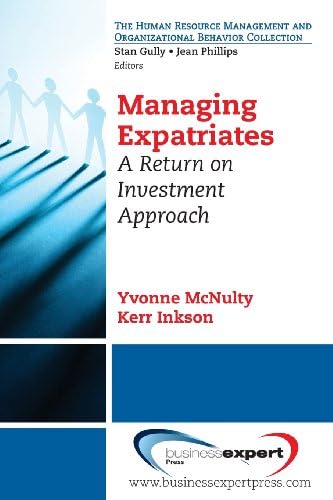 Managing Expatriates: A Return on Investment Approach