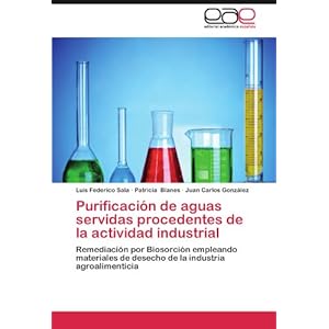 Purificación de aguas servidas procedentes de la actividad industrial: Remediación por Biosorción empleando materiales de desecho de la industria a