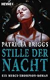 Stille der Nacht: Mercy Thompson 10 - Roman (Mercy-Thompson-Reihe) by Patricia Briggs, Vanessa Lamatsch