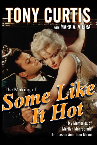 The Making of Some Like It Hot: My Memories of Marilyn Monroe and the Classic American Movie (Englis