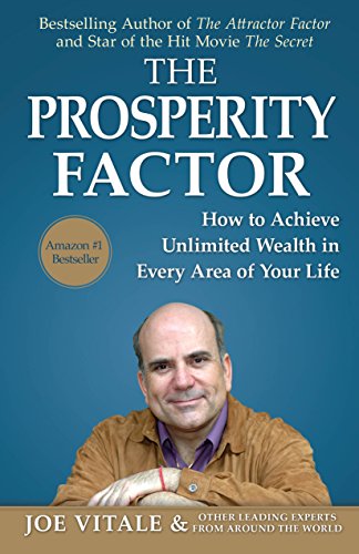 The Prosperity Factor: How To Achieve Unlimited Wealth in Every Area of Your Life (English Edition)
