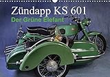 Zündapp KS 601 (Wandkalender 2018 DIN A3 quer)