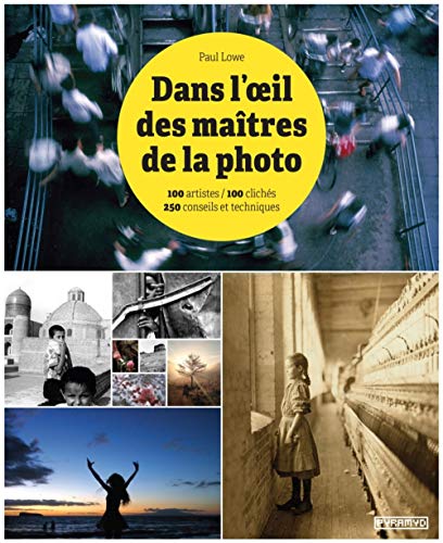 Télécharger Dans l'oeil des maîtres de la photo Francais PDF