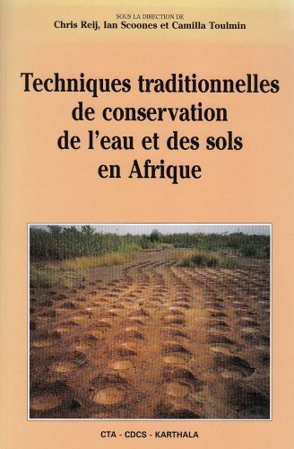 Download Techniques traditionnelles de conservation de l'eau et des sols en Afrique de Chris Reij (25 février 1997) Broché Download Techniques traditionnelles de conservation de l'eau et des sols en Afrique de Chris Reij (25 février 1997) Broché
