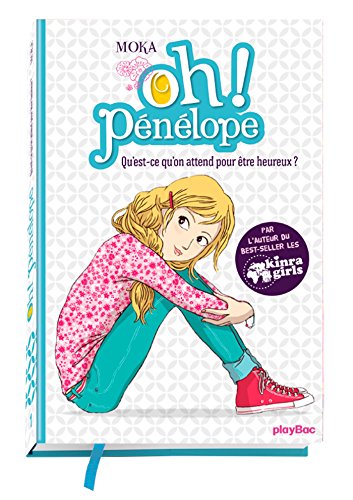 Oh pénélope ! : Qu'est-ce qu'on attend pour être heureux ?. 1