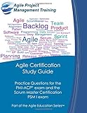 Agile Certification Study Guide: Practice Questions for the PMI-ACP exam and the Scrum Master Certification PSM I exam (Part of the Agile Education Series, Band 5) by 