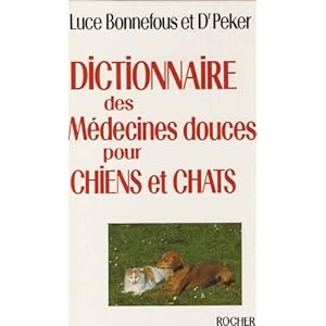 Dictionnaire des médecines douces pour chiens et chats