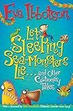 Let Sleeping Sea-Monsters Lie: and Other Cautionary Tales by 