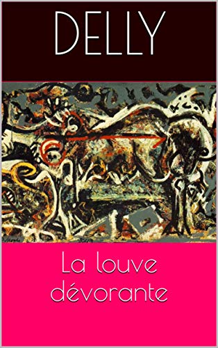 Livres gratuits à télécharger sur mon iPod La louve dévorante E-book B07HN6GBPF by author