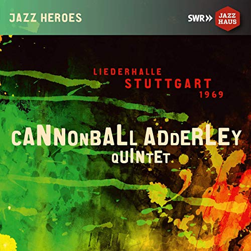 Cannonball Adderley Quartet - Liederhalle Stuttgart 1969