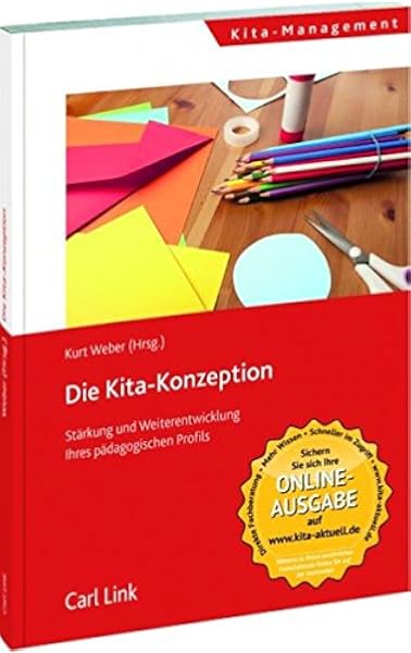 Die Kita Konzeption Starkung Und Weiterentwicklung Ihres Padagogischen Profils Amazon De Weber Kurt Bucher