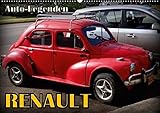 Auto-Legenden: RENAULT (Wandkalender 2018 DIN A2 quer)