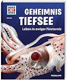 WAS IST WAS Band 133 Geheimnis Tiefsee. Leben in ewiger Finsternis (WAS IST WAS Sachbuch, Band 133) by 