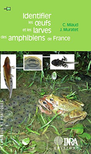Download Identifier les oeufs et les larves des amphibiens de France