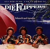 Sehnsucht Nach Irgendwo - die Flippers