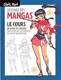 Dessiner des mangas : le cours : Un guide de croquis pour créer des personnages de fantasy & d'aventure