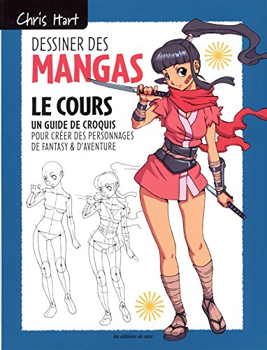 Download Dessiner des mangas : le cours : Un guide de croquis pour créer des personnages de fantasy & d'aventure Download Dessiner des mangas : le cours : Un guide de croquis pour créer des personnages de fantasy & d'aventure