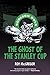 The Ghost of the Stanley Cup (Screech Owls, Band 11) by 