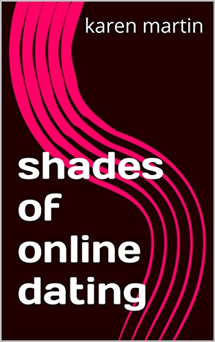 shades of online dating (English Edition) shades of online dating (English Edition)