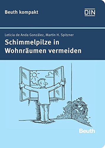 Preisvergleich Produktbild Schimmelpilze in Wohnräumen vermeiden (Beuth kompakt)