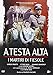 A testa alta - I martiri di Fiesole [Import italien]