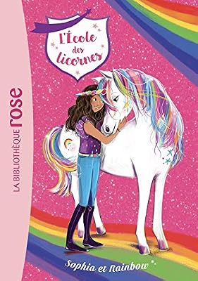 Hachette Jeunesse L'école des Licornes 01 - Sophia et Rainbow