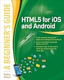 Image de HTML5 for iOS and Android: A Beginner's Guide (Beginner's Guide (McGraw Hill))
