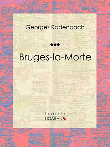 Bruges-la-Morte: Roman fantastique francais Bruges-la-Morte: Roman fantastique francais