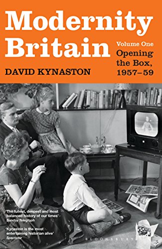 Modernity Britain: Book One: Opening the Box, 1957-1959 (Modernity Britain Series 1) (English Editio Modernity Britain: Book One: Opening the Box, 1957-1959 (Modernity Britain Series 1) (English Editio