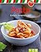 Pasta: Einfach, italienisch, gut (Unsere 100 besten Rezepte) by 