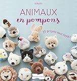 Image de Animaux en pompons: 35 projets tout ronds